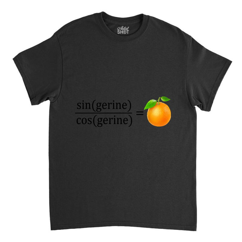 Tan(gerine) Math Classic T-shirt by rastyrocl | Artistshot