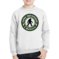 Gone Squatchin I Belive Youth Sweatshirt | Artistshot