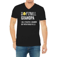 Softball Grandpa Like A Baseball Grandpa With Bigger Balls T Shirt V-neck Tee | Artistshot