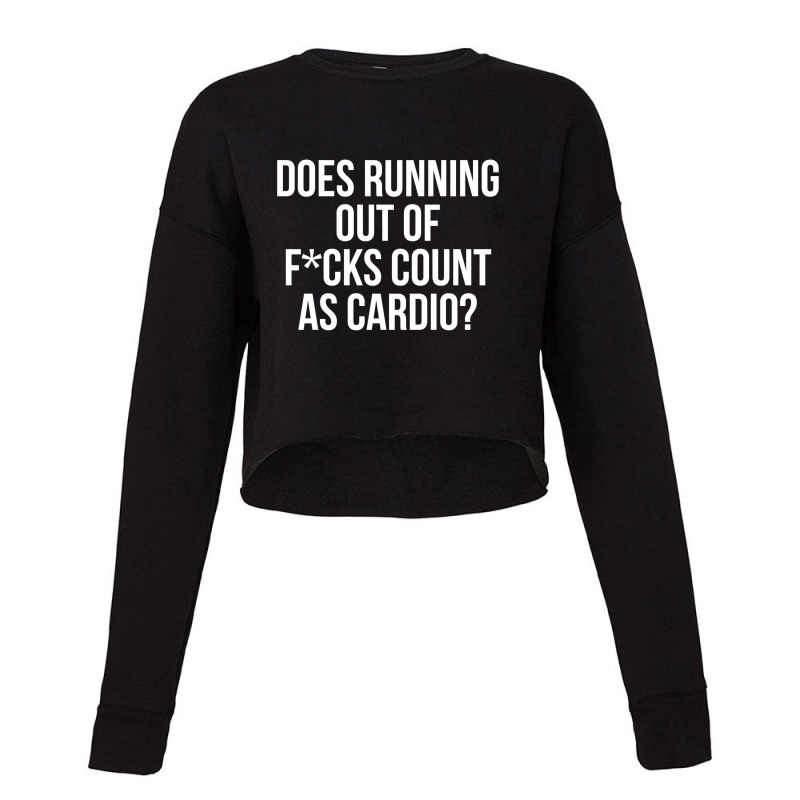 Does Running Out Of Fcks Count As Cardio-3pfag Cropped Sweater by Min09 | Artistshot