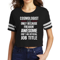 Gift For Freakin' Awesome Cosmologist Scorecard Crop Tee | Artistshot