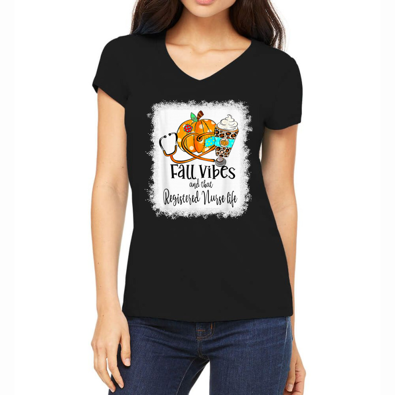 Fall Vibe And That Registered Nurse Life Autumn Thanksgiving Women's V-neck T-shirt | Artistshot