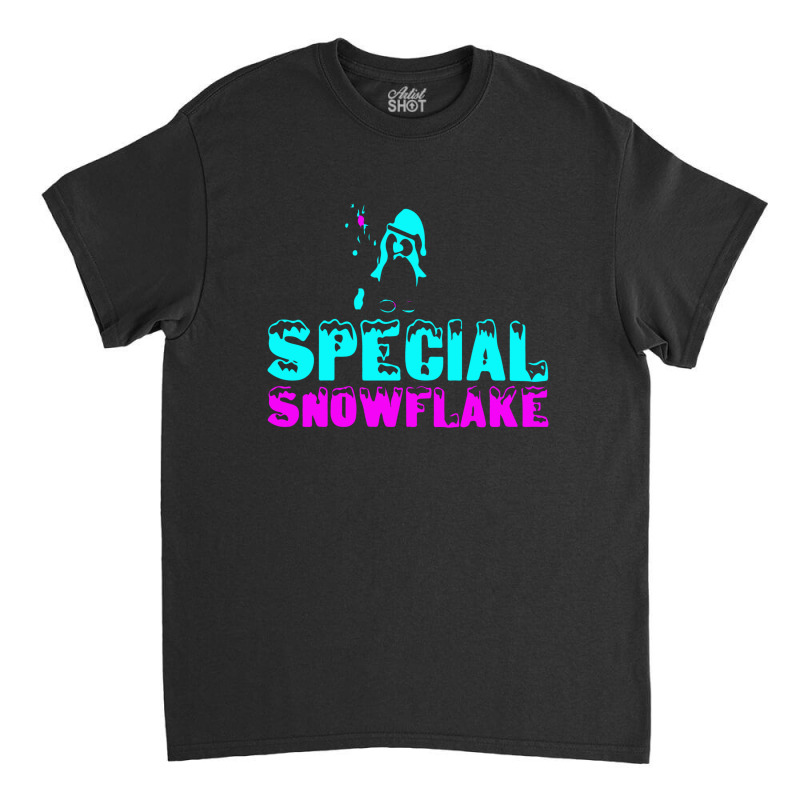 Special Snowflake Funny Classic T-shirt | Artistshot