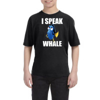 Finding Dory I Speak Whale [blue] Youth Tee | Artistshot