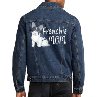 Frenchie Mom T  Shirt Funny Cute Frenchie Mom Shirt Cute French Bulldo Men Denim Jacket | Artistshot