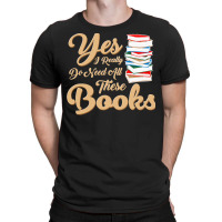 Librarian T  Shirt I Need Books T  Shirt T-shirt | Artistshot