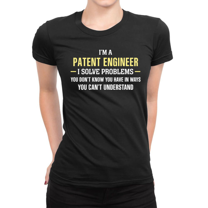 Patent Engineer I Solve Problems Funny Gift Ladies Fitted T-Shirt by thanchashop | Artistshot