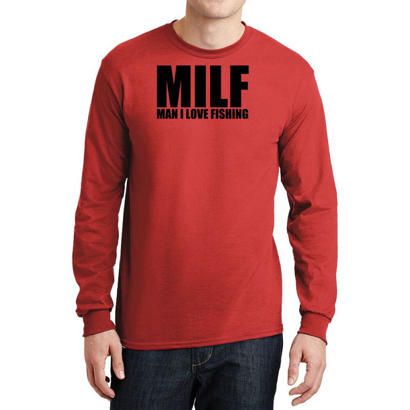 Milf Man I Love Fishing T Shirt Funny Outdoors Clever Humor Tee Fisher Long  Sleeve Shirts By Mdk Art - Artistshot
