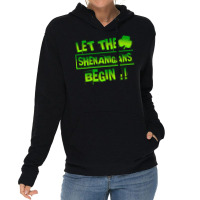 Im Not Short Im Leprechaun Size T  Shirt Let The Shenanigans Begin Fun Lightweight Hoodie | Artistshot