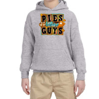 Pies Before Guys Youth Hoodie | Artistshot