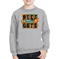 Pies Before Guys Youth Sweatshirt | Artistshot