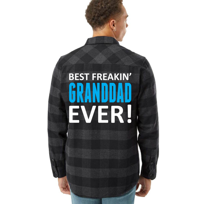 Best Freakin' Granddad Ever Flannel Shirt | Artistshot