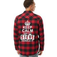 Keep Calm And Let Steve Handle It Flannel Shirt | Artistshot