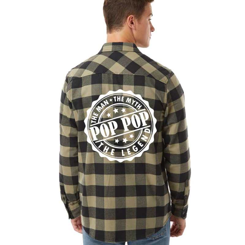 Pop Pop The Man The Myth The Legend Flannel Shirt | Artistshot