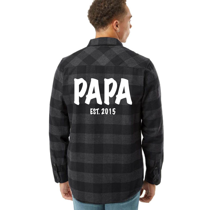 Papa Est. 2015 W Flannel Shirt | Artistshot