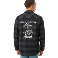 When Words Fail Music Speaks Flannel Shirt | Artistshot