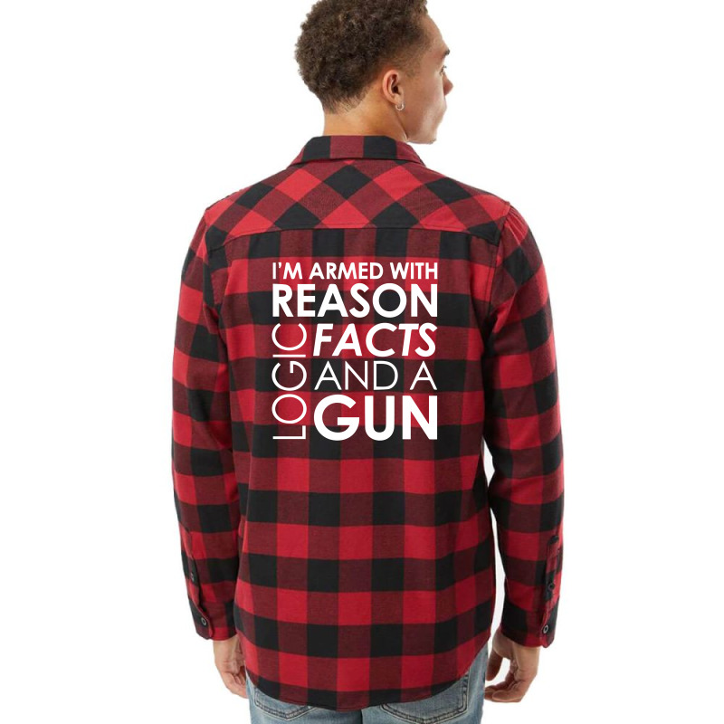 I'm Armed With Reason Logic Facts And A Cop Flannel Shirt | Artistshot