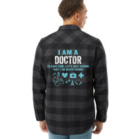 I Am A Doctor... Flannel Shirt | Artistshot