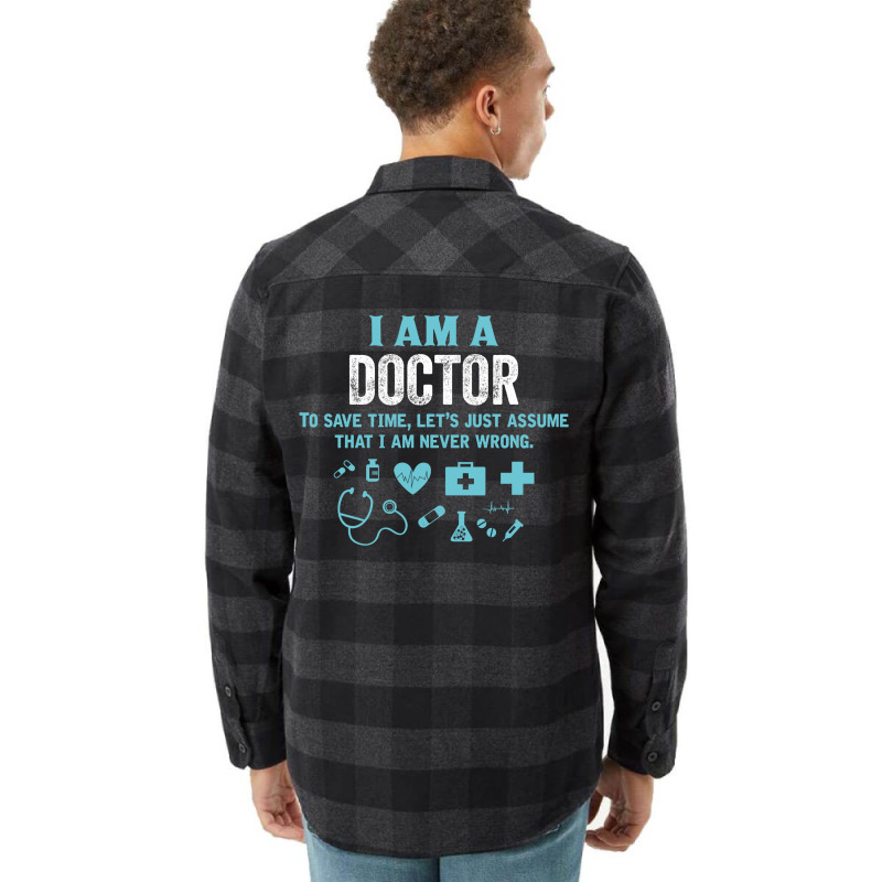 I Am A Doctor... Flannel Shirt | Artistshot