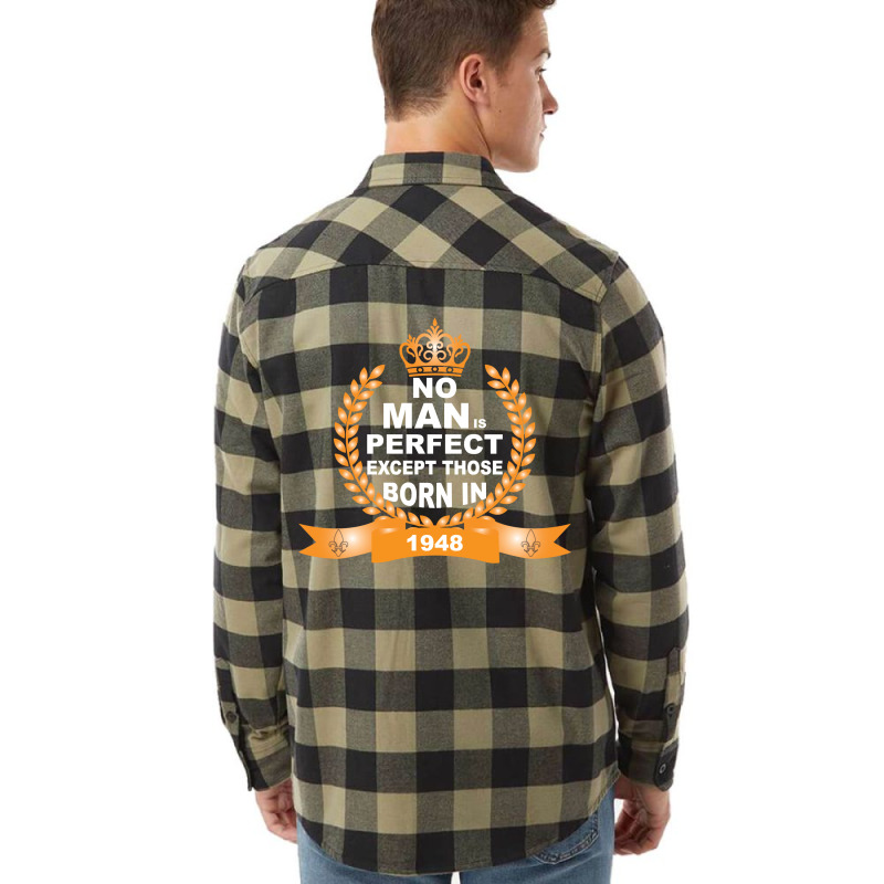 No Man Is Perfect Except Those Born In 1948 Flannel Shirt | Artistshot