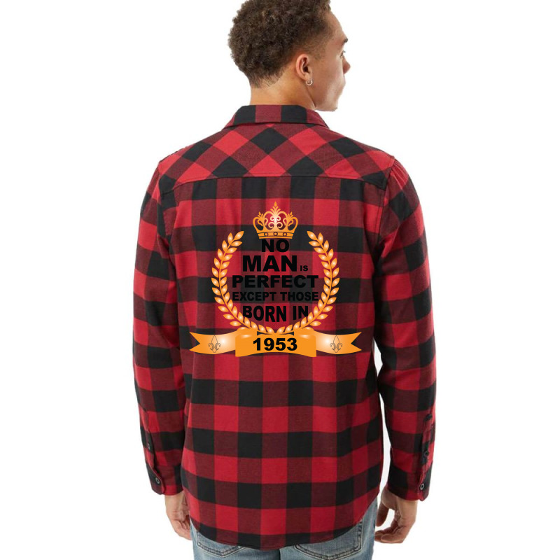 No Man Is Perfect Except Those Born In 1953 Flannel Shirt | Artistshot