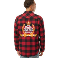 No Man Is Perfect Except Those Born In 1980 Flannel Shirt | Artistshot