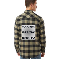 Podcasts Are The New Tv Flannel Shirt | Artistshot