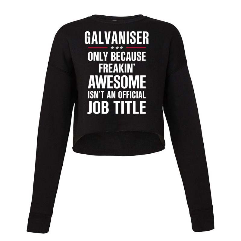 Gift For Freakin' Awesome Galvaniser Cropped Sweater by thanchashop | Artistshot