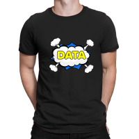 Funny Data Design T-shirt | Artistshot