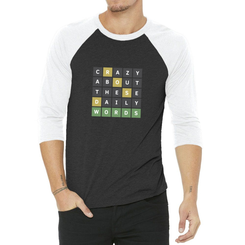 Crazy About These Daily Words (wordle Game) 3/4 Sleeve Shirt | Artistshot