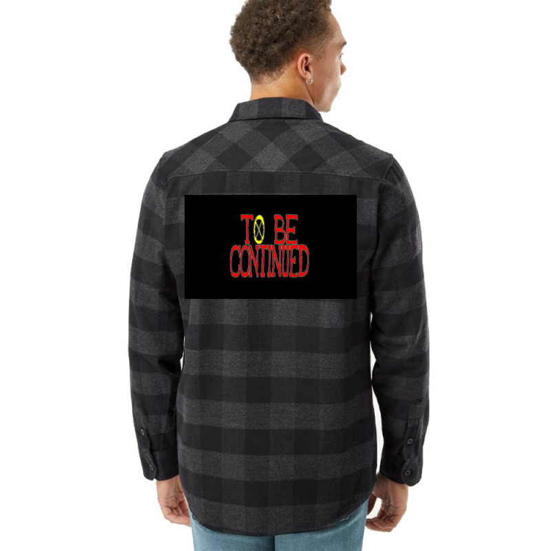 To Be Continued Flannel Shirt | Artistshot