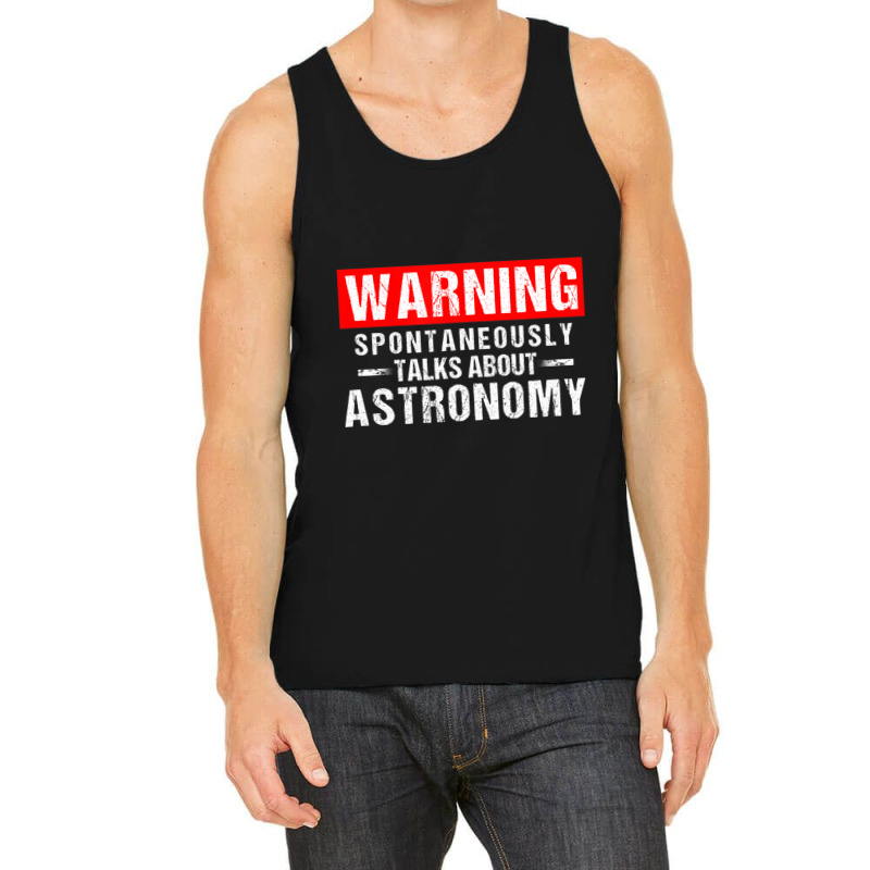 Warning Spontaneously Talks About Astronomy Teacher Tank Top | Artistshot