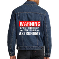 Warning Spontaneously Talks About Astronomy Teacher Men Denim Jacket | Artistshot