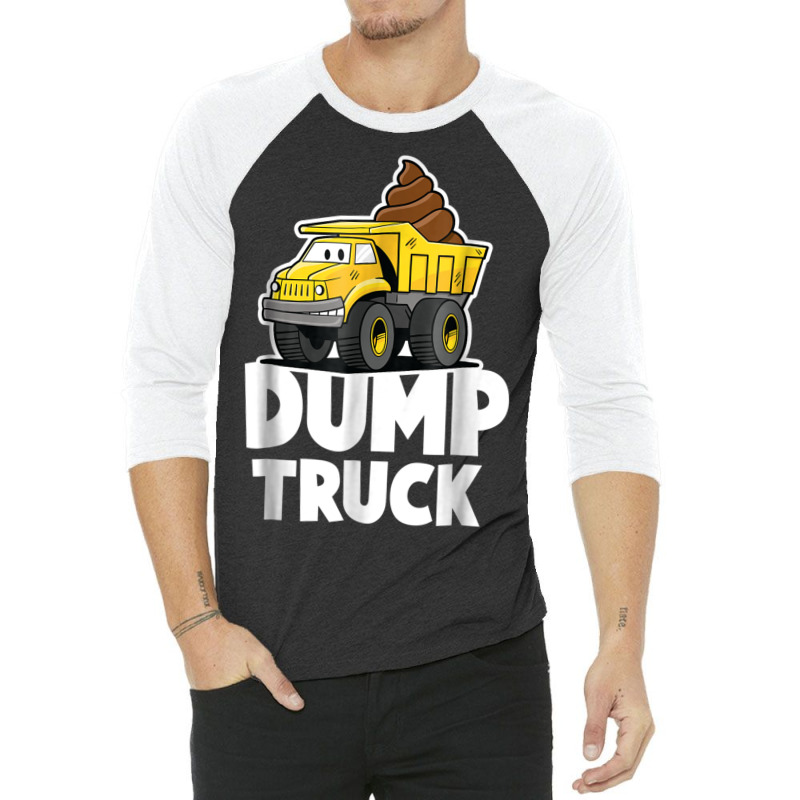 Funny Dump Truck Poop  For Boys Girls And Kids 3/4 Sleeve Shirt | Artistshot