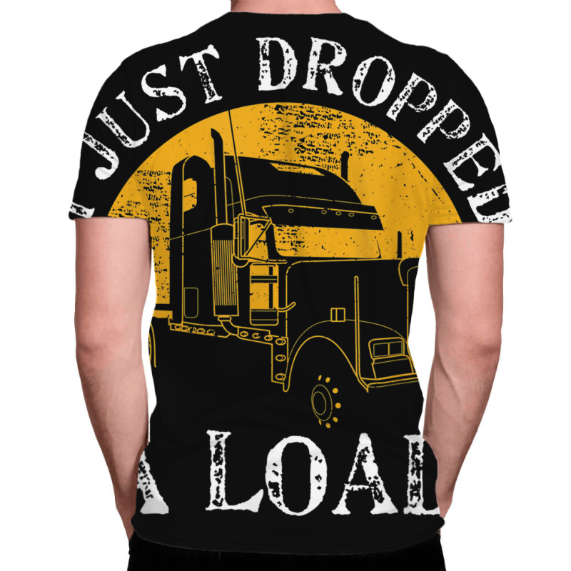 Funny Gift  4 Truck Lorry Drivers Just Dropped A Load All Over Men's T-shirt | Artistshot