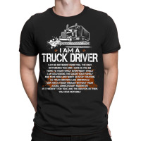 Funny I Am A Truck Driver I Am No Different From You T-shirt | Artistshot