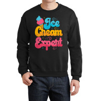 Funny Ice Cream Expert Crewneck Sweatshirt | Artistshot