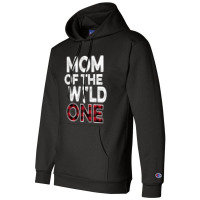 Mom Of The Wild One Lumberjack First Birthday Baby Shower Champion Hoodie | Artistshot