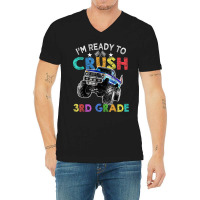Funny I'm Ready To Crush 3rd Grade Monster Truck Back To Sch V-neck Tee | Artistshot
