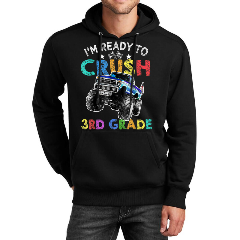 Funny I'm Ready To Crush 3rd Grade Monster Truck Back To Sch Unisex Hoodie | Artistshot