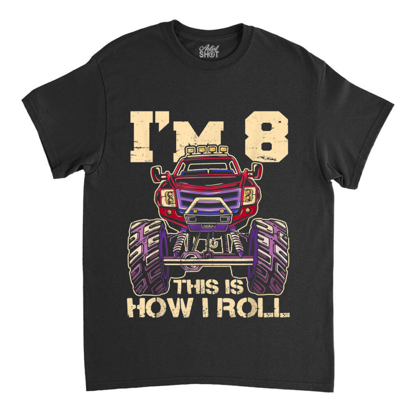 Funny Kids Monster Truck 8th Birthday Party  Gift Classic T-shirt | Artistshot
