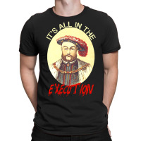 King Of England Funny Henry Viii Art-henry 8th Meme T-shirt | Artistshot