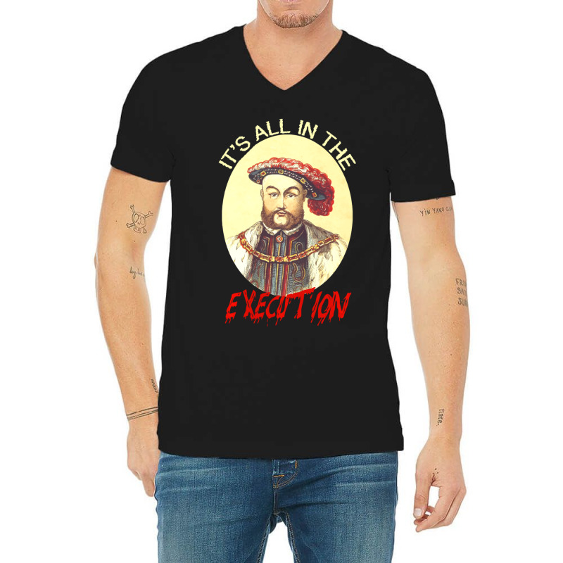 King Of England Funny Henry Viii Art-henry 8th Meme V-neck Tee | Artistshot