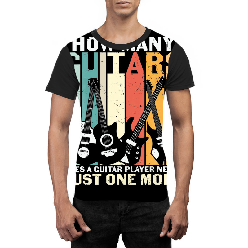 Retro How Many Guitar Just One More Guitarist Instrument Fan Graphic T-shirt | Artistshot