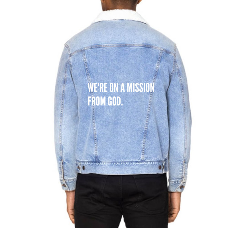 We're On A Mission From God-xq2vk Unisex Sherpa-lined Denim Jacket | Artistshot