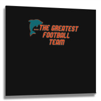 Miami Has The Dolphins 1 Metal Print Square | Artistshot