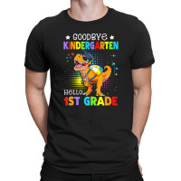 Goodbye Kindergarten Graduation Hello First Grade Dinosaur T-shirt | Artistshot