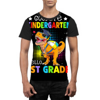 Goodbye Kindergarten Graduation Hello First Grade Dinosaur Graphic T-shirt | Artistshot