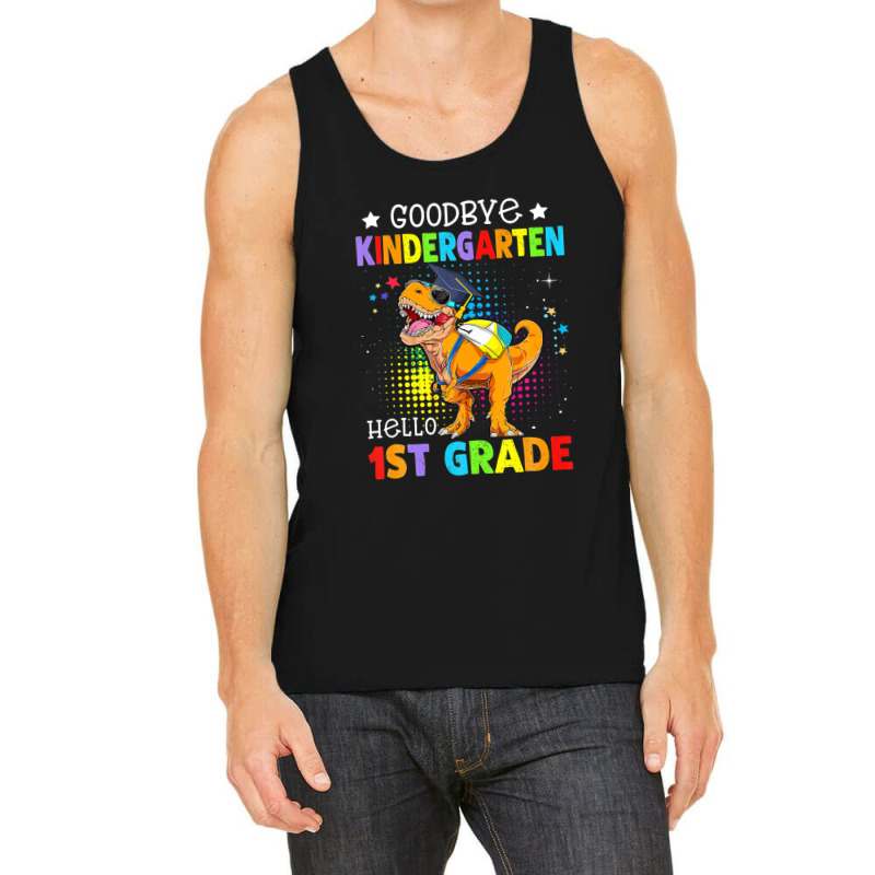 Goodbye Kindergarten Graduation Hello First Grade Dinosaur Tank Top | Artistshot