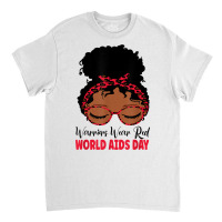 Aids Awareness Shirt Hiv Aids Awareness Warriors Wear Red T Shirt Classic T-shirt | Artistshot